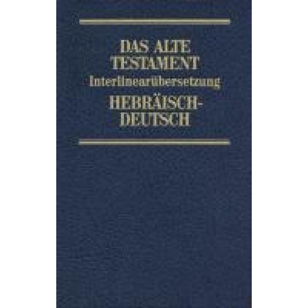 9783417254051 - Das Alte Testament Interlinearübersetzung Hebräisch-Deutsch NeuausgabeBd2 - Rita Maria Steurer Gebunden