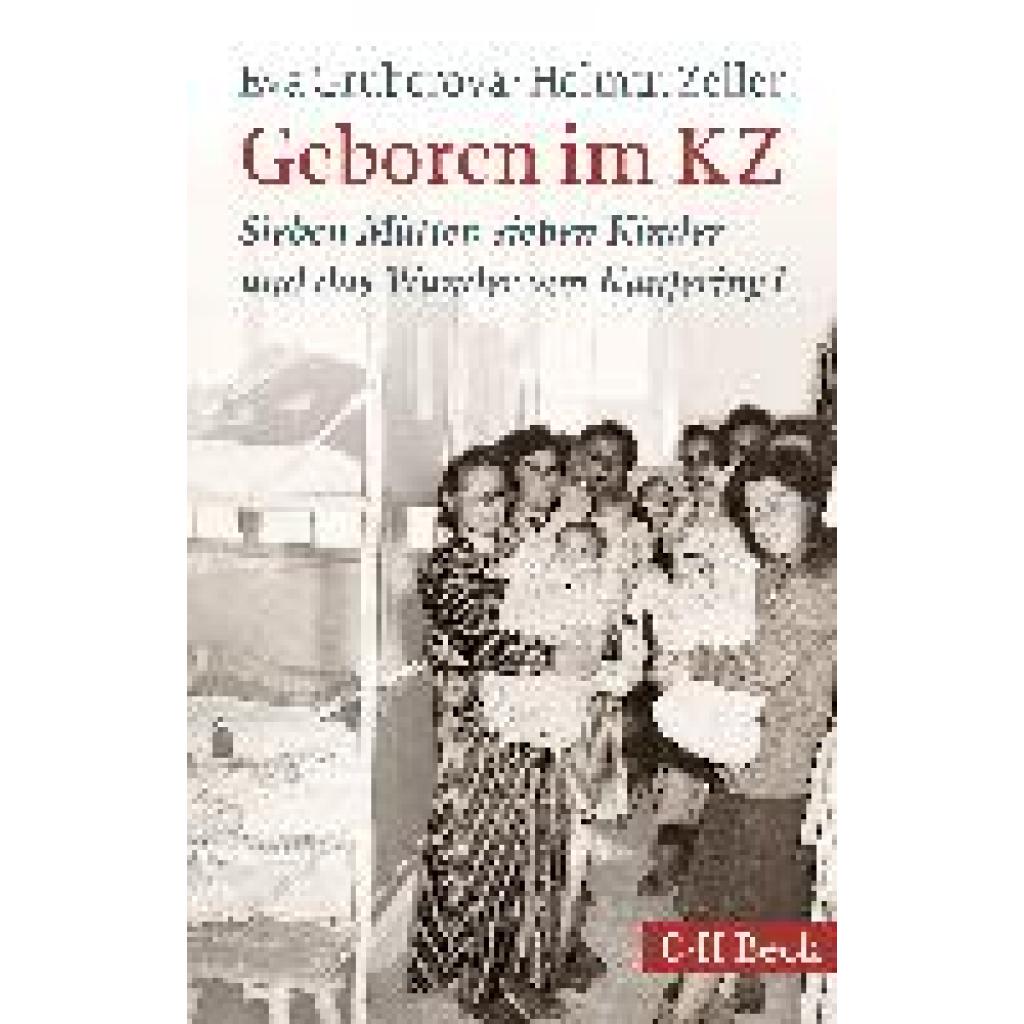 Gruberová, Eva: Geboren im KZ