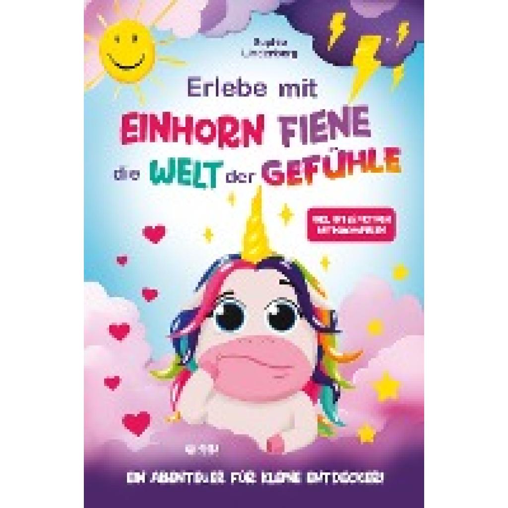 Lindenberg, Sophie: Erlebe mit Einhorn Fiene die Welt der Gefühle