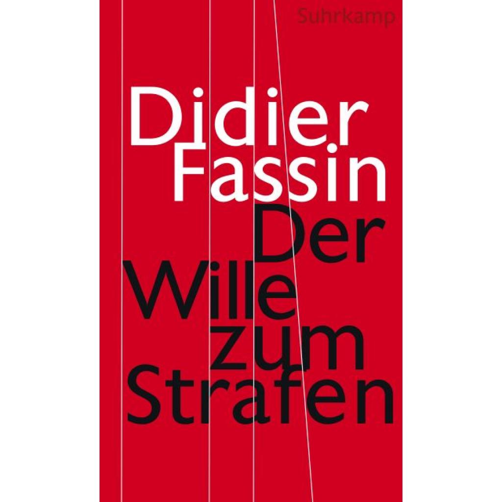 Fassin, Didier: Der Wille zum Strafen