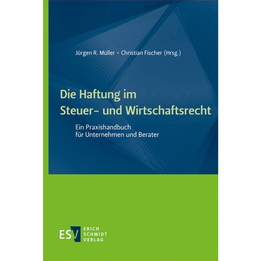 9783503206827 - Die Haftung im Steuer- und Wirtschaftsrecht