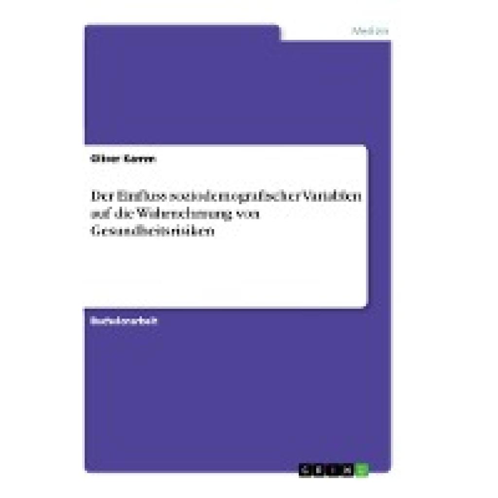 Kamm, Oliver: Der Einfluss soziodemografischer Variablen auf die Wahrnehmung von Gesundheitsrisiken