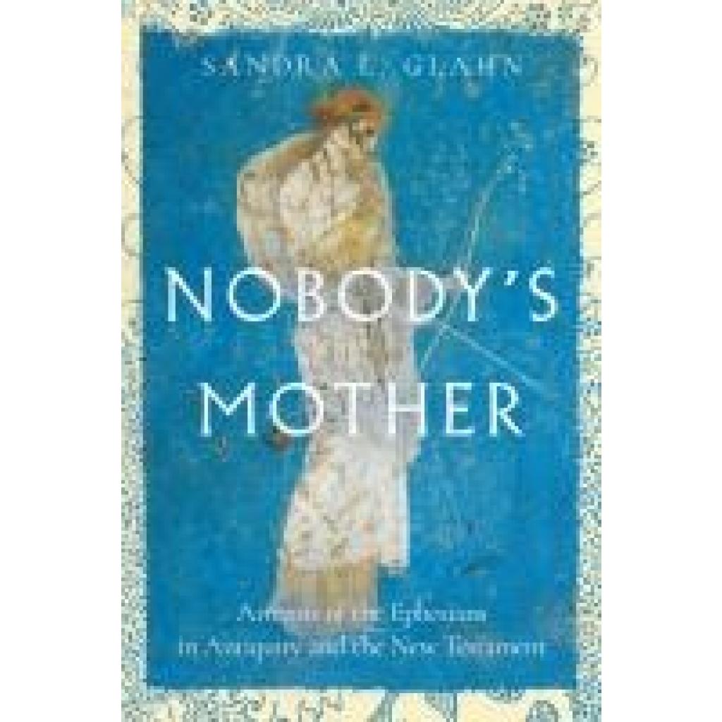 Glahn, Sandra L.: Nobody's Mother