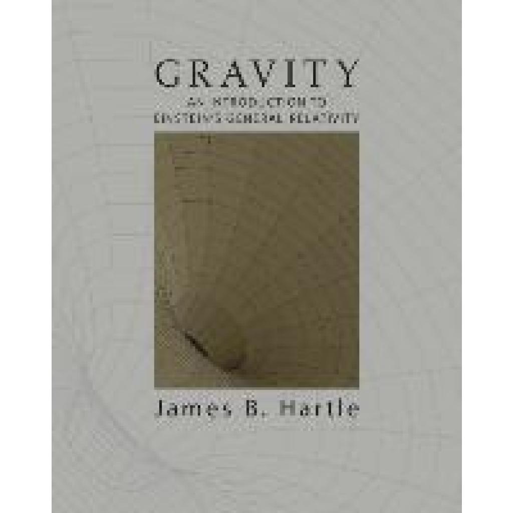 9781316517543 - Gravity - James B Hartle Gebunden 9781316517543 - Gravity - James B Hartle Gebunden