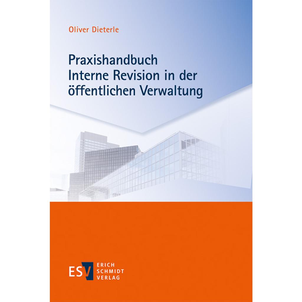 Dieterle, Oliver: Praxishandbuch Interne Revision in der öffentlichen Verwaltung