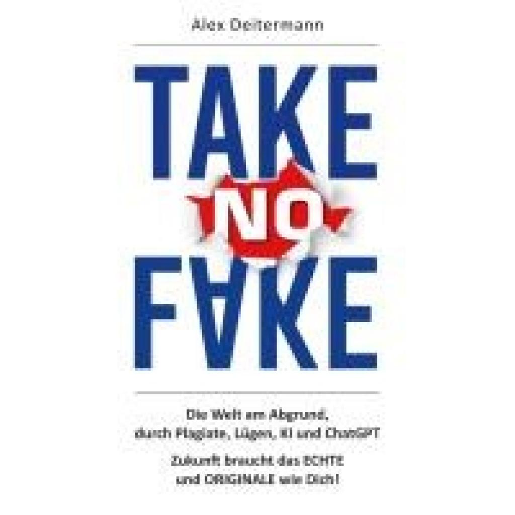 9783989423190 - TAKE no FAKE - Alex Deitermann Kartoniert (TB)