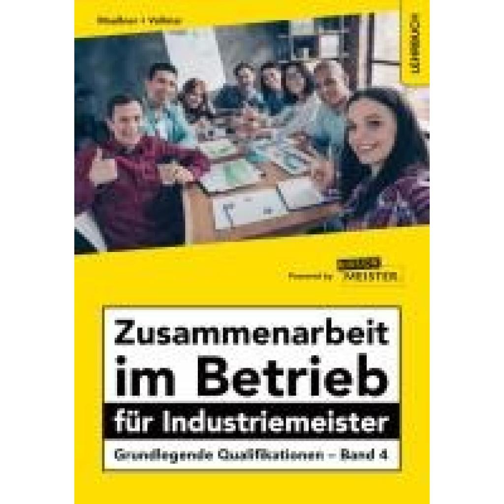 Maußner, Marcus: Zusammenarbeit im Betrieb für Industriemeister - Grundlegende Qualifikationen - Band 4