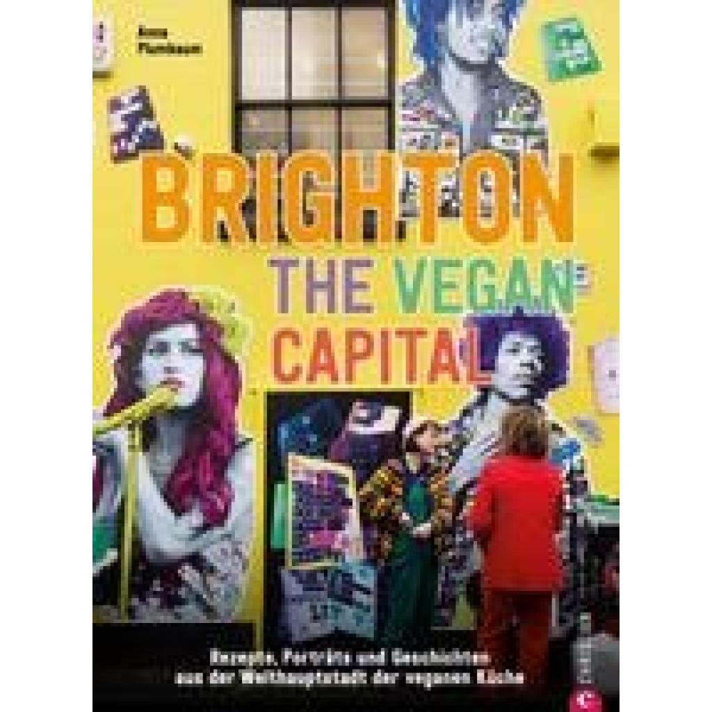 Plumbaum, Anna: Brighton. The Vegan Capital