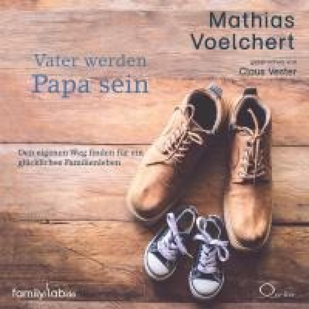 Voelchert, Mathias: Vater werden. Papa sein