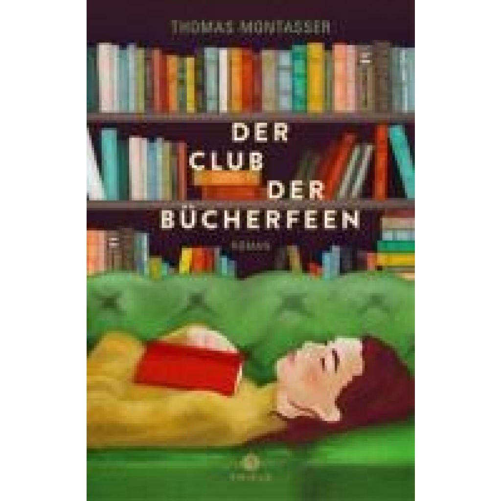 9783851795530 - Der Club der Bücherfeen - Thomas Montasser Kartoniert (TB) 9783851795530 - Der Club der Bücherfeen - Thomas Montasser Kartoniert (TB)