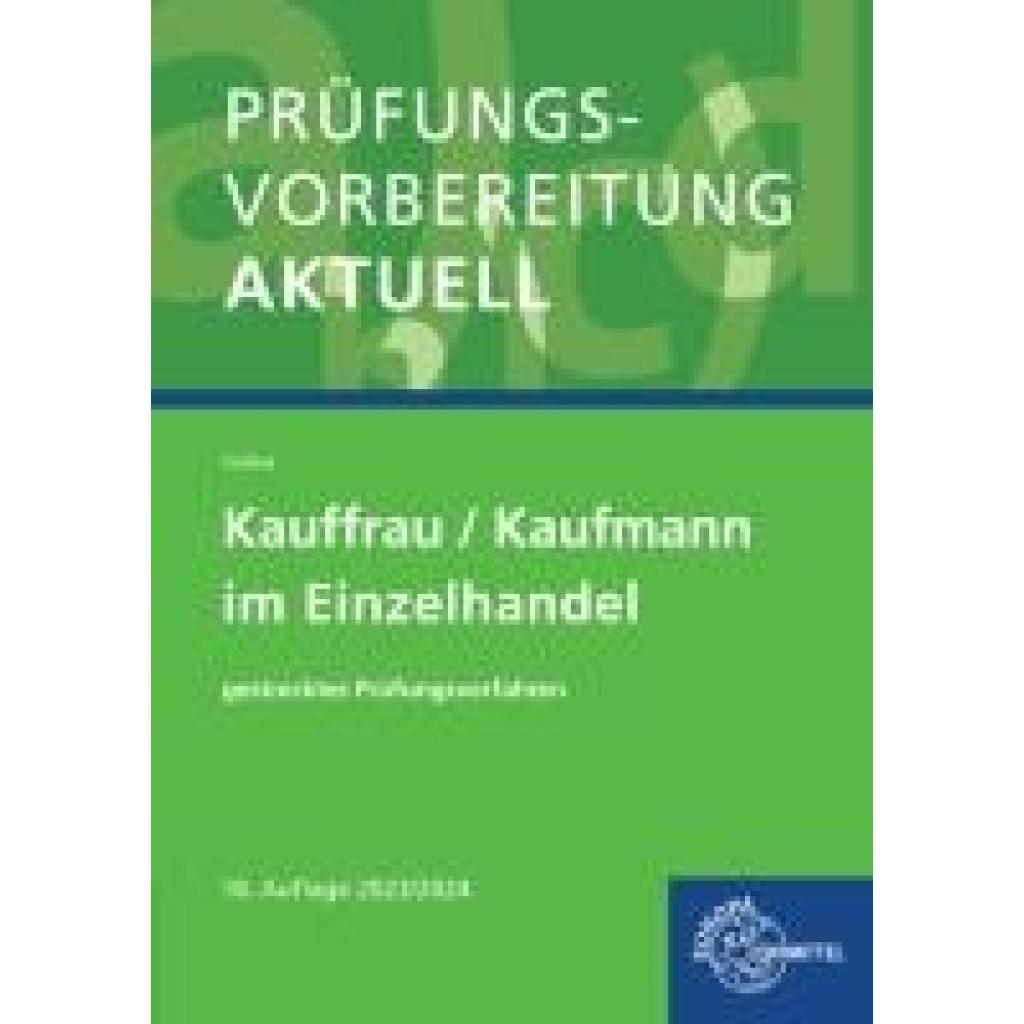 9783808589434 - Prüfungsvorbereitung aktuell - Kauffrau Kaufmann im Einzelhandel - Gerhard Colbus Kartoniert (TB) 9783808589434 - Prüfungsvorbereitung aktuell - Kauffrau Kaufmann im Einzelhandel - Gerhard Colbus Kartoniert (TB)
