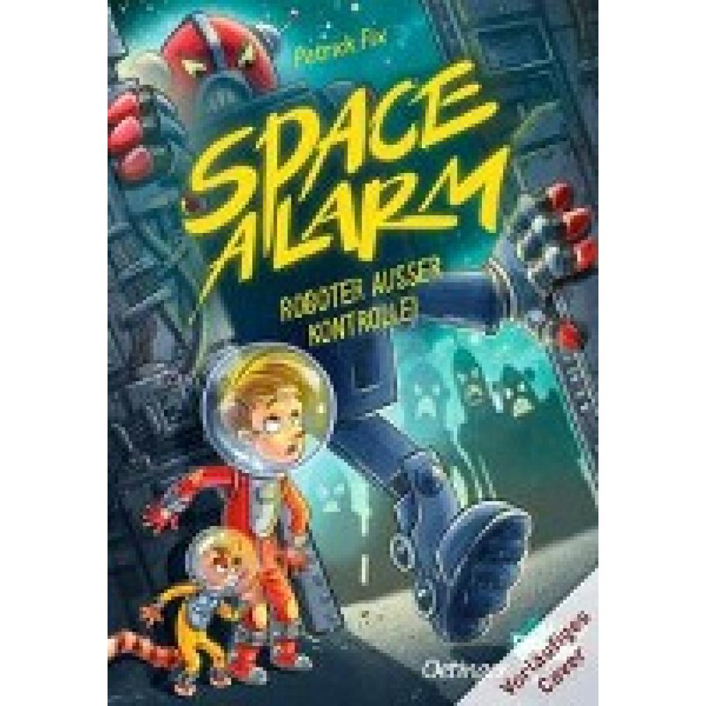 9783751203494 - Roboter außer Kontrolle!   Space Alarm Bd2 - Patrick Fix Gebunden