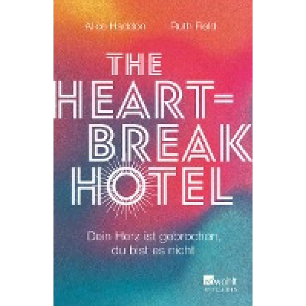 9783499011726 - The Heartbreak Hotel - Alice Haddon Ruth Field Taschenbuch