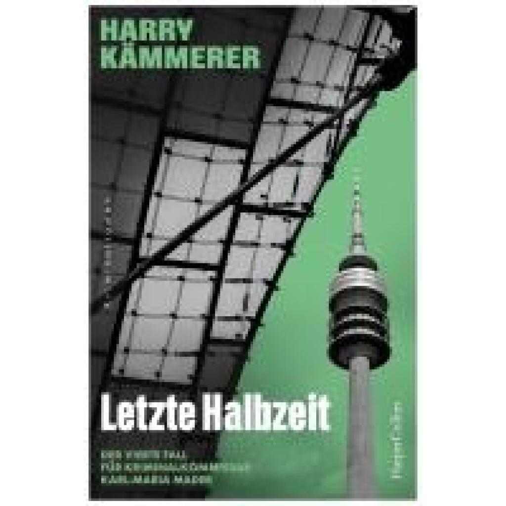 9783365006399 - Letzte Halbzeit - Harry Kämmerer Kartoniert (TB) 9783365006399 - Letzte Halbzeit - Harry Kämmerer Kartoniert (TB)