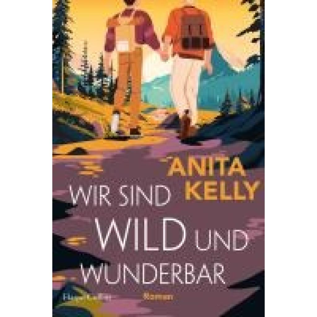 9783365005828 - Kelly Anita Wir sind wild und wunderbar 9783365005828 - Kelly Anita Wir sind wild und wunderbar