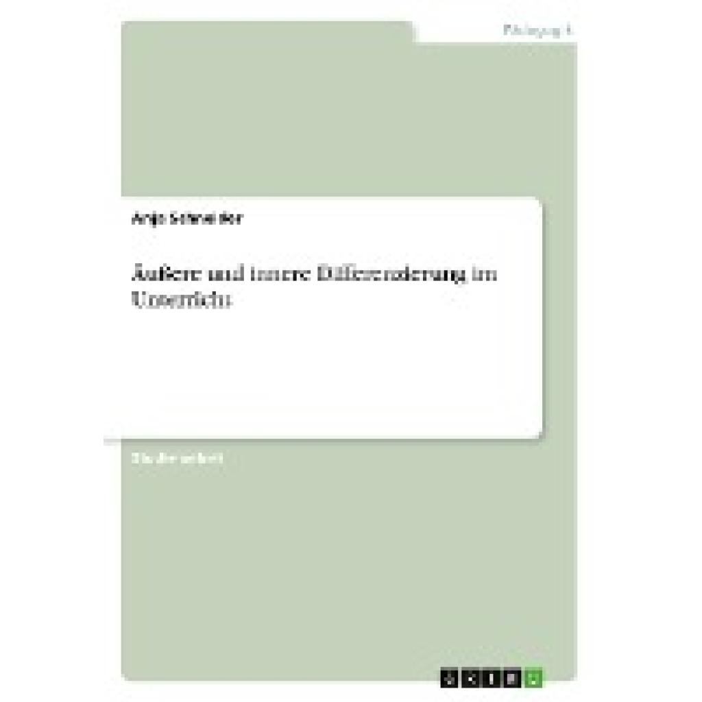 Schneider, Anja: Äußere und innere Differenzierung im Unterricht