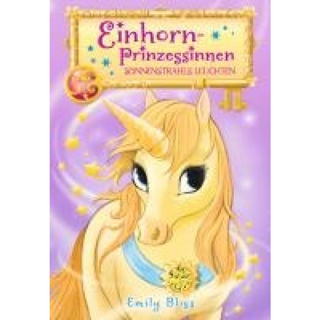 9783985851782 - Bliss Emily Die Einhorn-Prinzessinnen Bd 1 Sonnenstrahls Leuchten 9783985851782 - Bliss Emily Die Einhorn-Prinzessinnen Bd 1 Sonnenstrahls Leuchten
