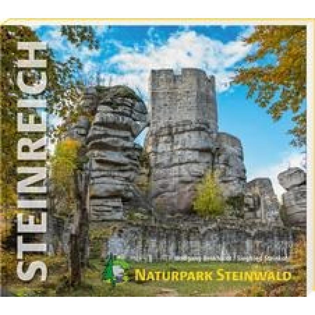 Benkhardt, Wolfgang: Steinreich - Naturpark Steinwald