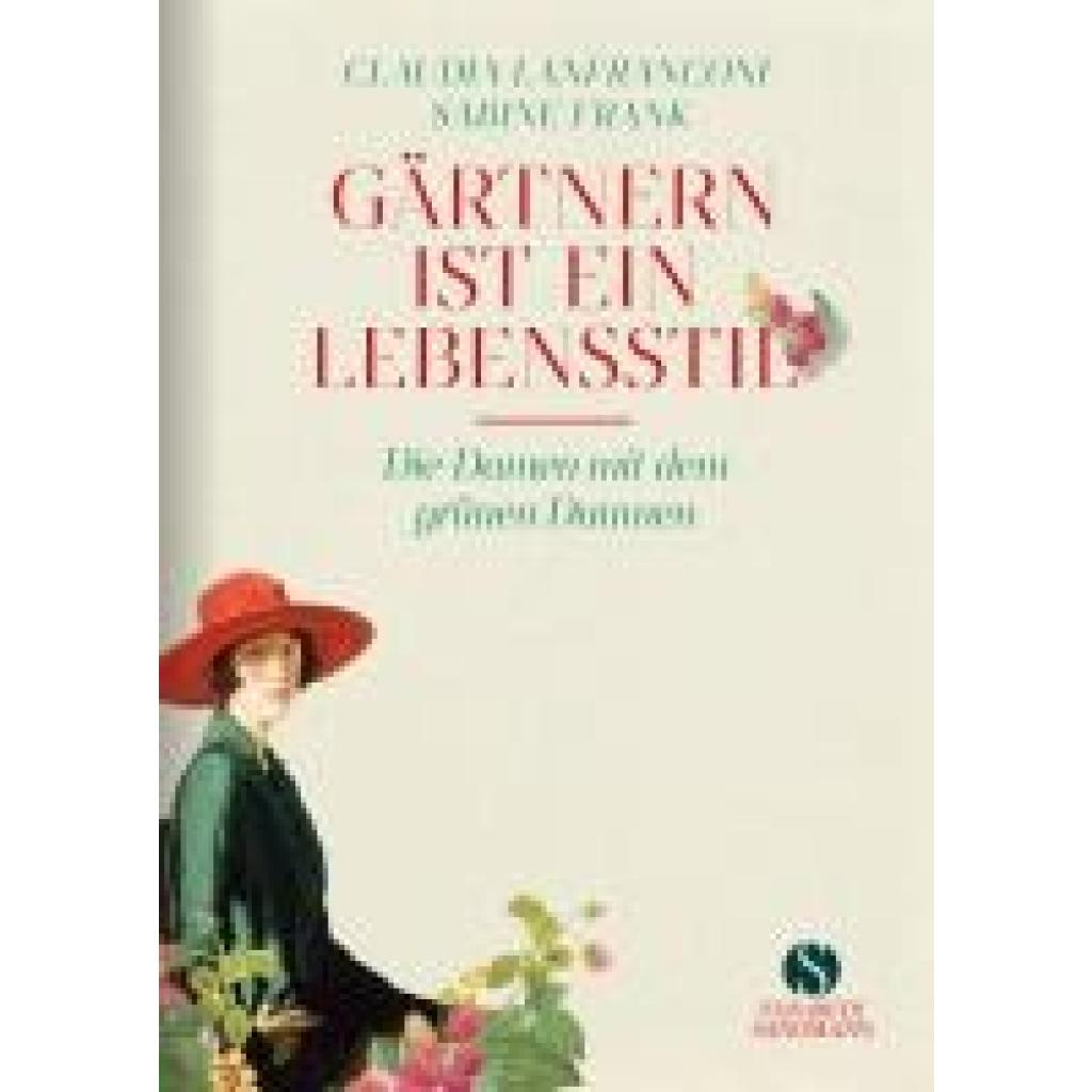 9783949582288 - Gärtnern ist ein Lebensstil - Claudia Lanfranconi Sabine Frank Gebunden