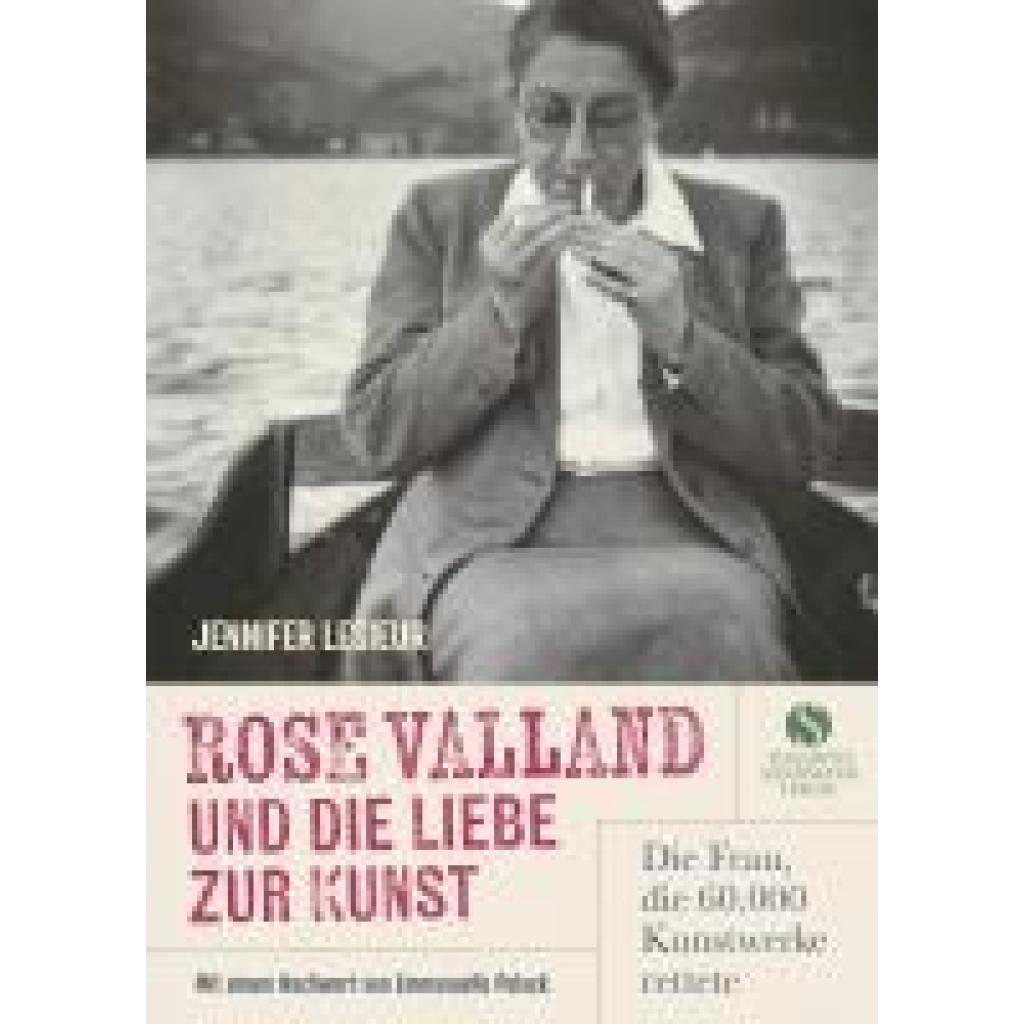 9783945543481 - Rose Valland und die Liebe zur Kunst - Jennifer Lesieur Gebunden