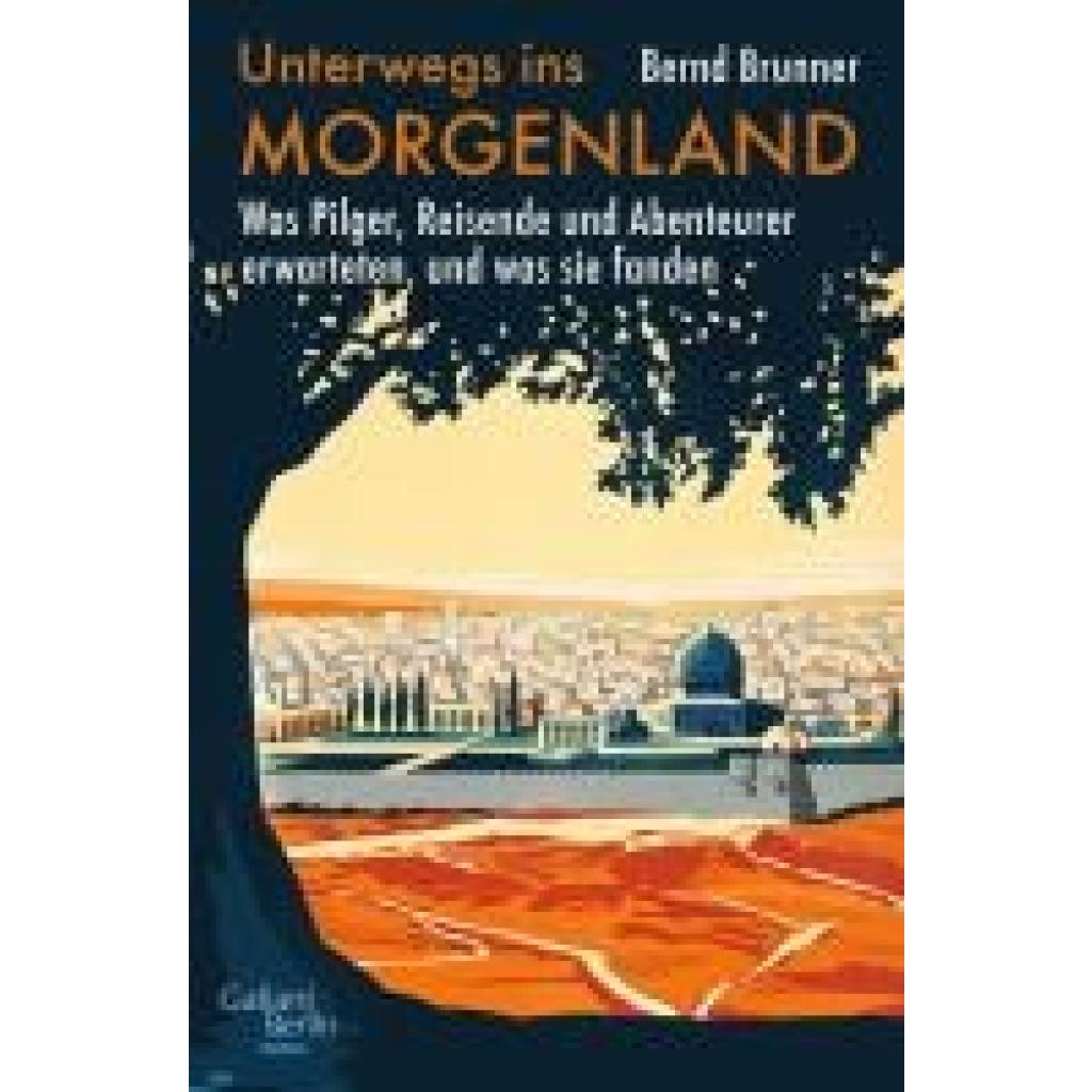 Brunner, Bernd: Unterwegs ins Morgenland