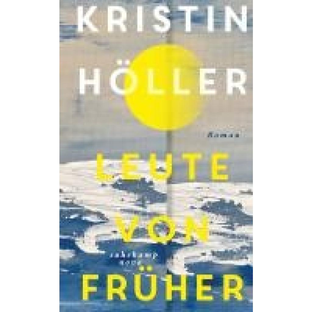 9783518474006 - Leute von früher - Kristin Höller Gebunden