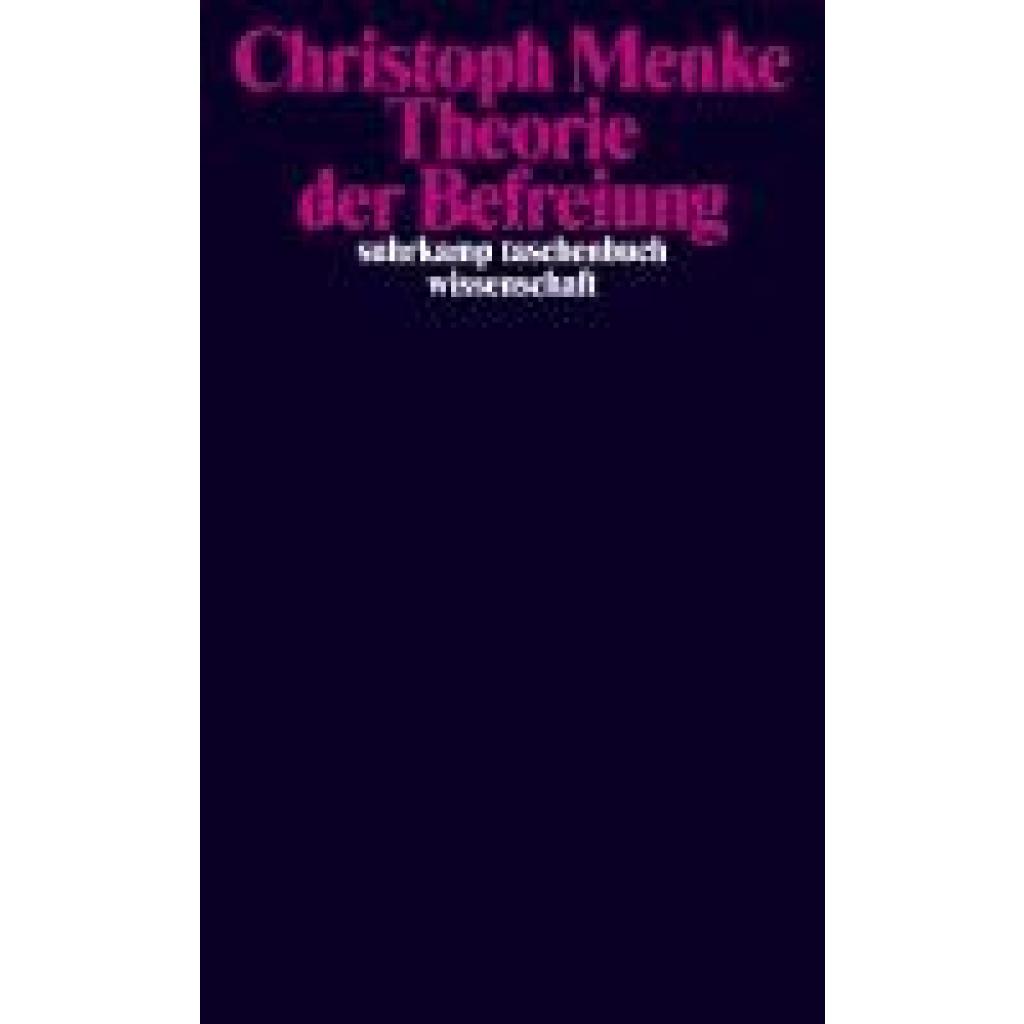 9783518300497 - Theorie der Befreiung - Christoph Menke Taschenbuch