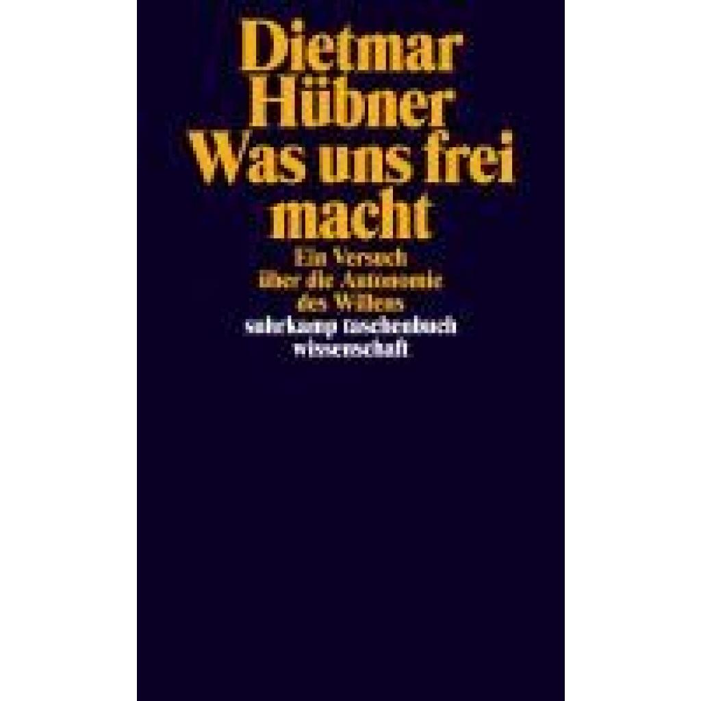 9783518300435 - Hübner Dietmar Was uns frei macht