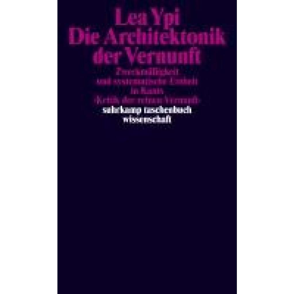 Ypi, Lea: Die Architektonik der Vernunft