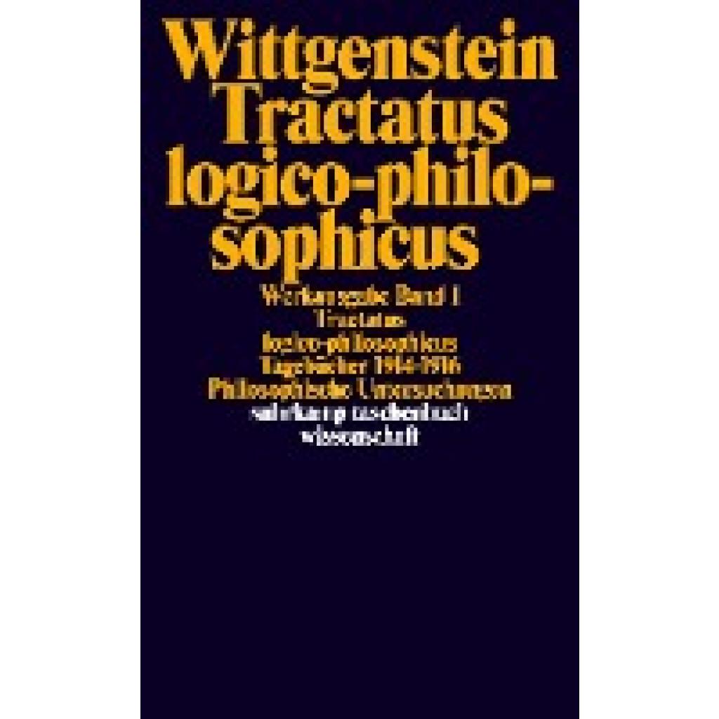 9783518281017 - Ludwig Wittgenstein - GEBRAUCHT Werkausgabe Band 1 Tractatus logico-philosophicus   Tagebücher 1914-1916   Philosophische Untersuchungen - Preis vom 28082023 050752 h