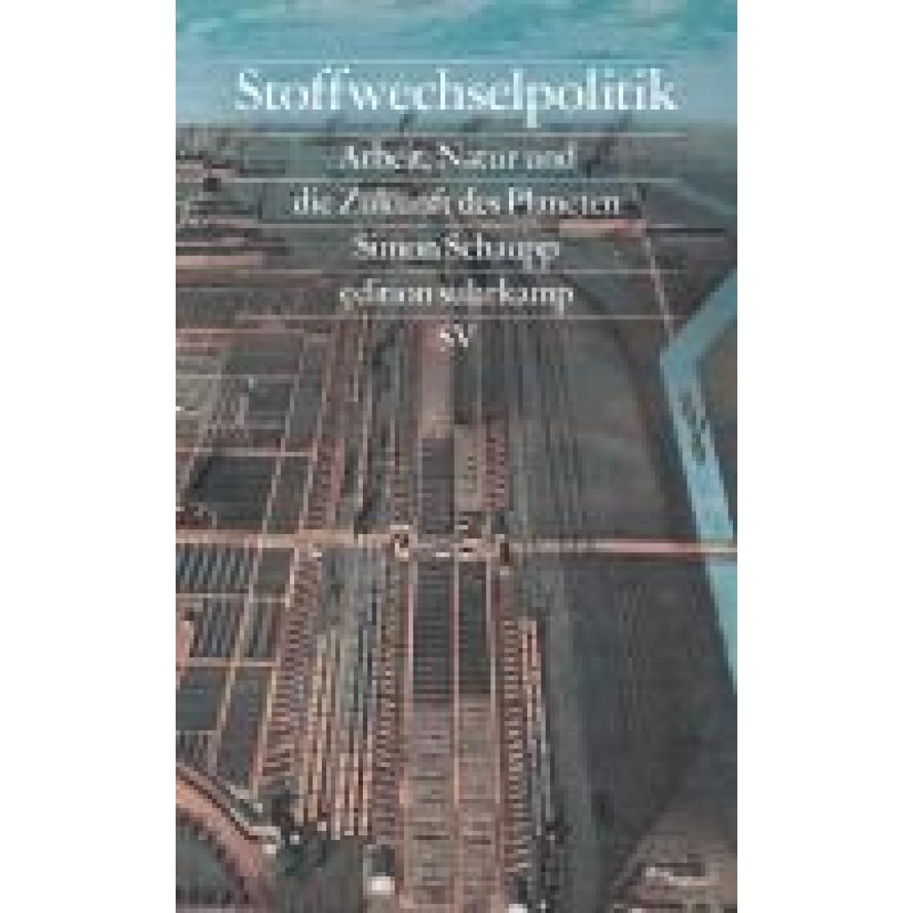 9783518029862 - Stoffwechselpolitik - Simon Schaupp Taschenbuch