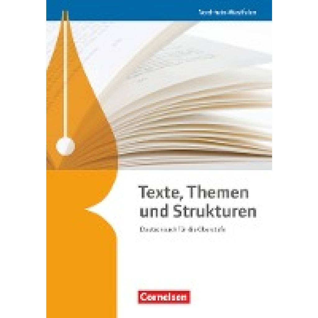 Wagener, Andrea: Texte, Themen und Strukturen. Schülerbuch Nordrhein-Westfalen
