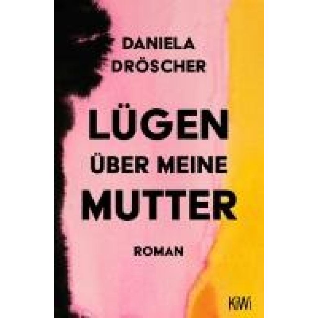 9783462006575 - Lügen über meine Mutter - Daniela Dröscher Taschenbuch 9783462006575 - Lügen über meine Mutter - Daniela Dröscher Taschenbuch