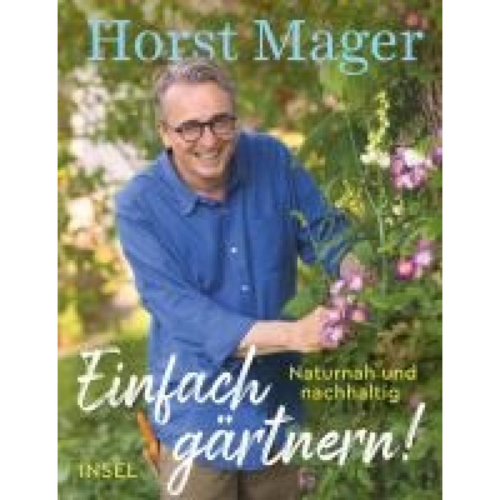 9783458644170 - Einfach gärtnern! Naturnah und nachhaltig - Horst Mager Gebunden