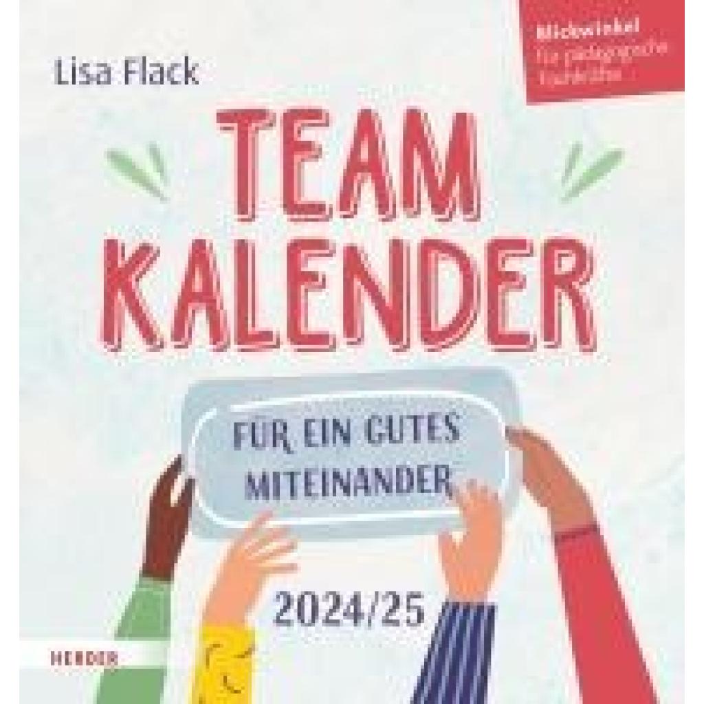 Flack, Lisa: Teamkalender 2024/2025. Für ein gutes Miteinander