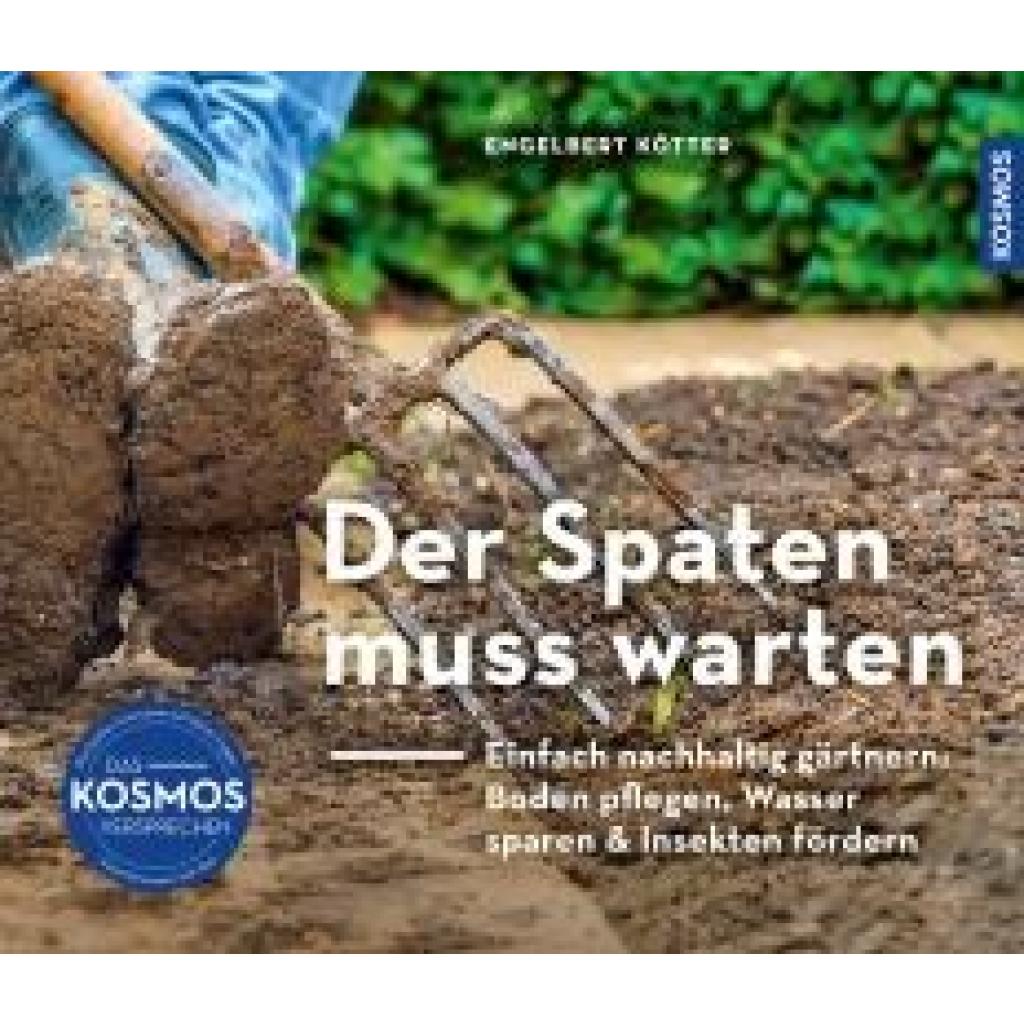 9783440178782 - Der Spaten muss warten - Engelbert Kötter Kartoniert (TB) 9783440178782 - Der Spaten muss warten - Engelbert Kötter Kartoniert (TB)
