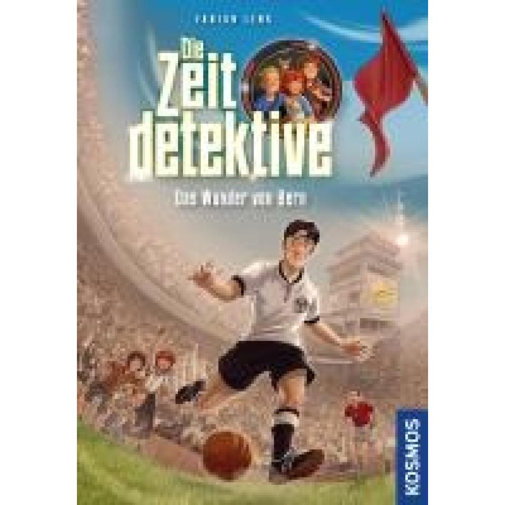 9783440178430 - Das Wunder von Bern   Die Zeitdetektive Bd3 - Fabian Lenk Gebunden