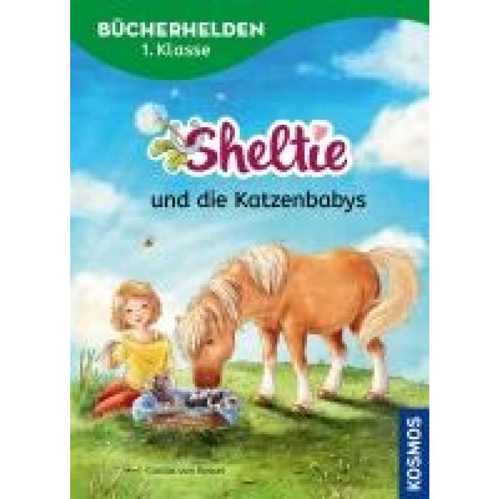 9783440178317 - Sheltie Bücherhelden 1 Klasse Sheltie und die Katzenbabys - Carola von Kessel Gebunden