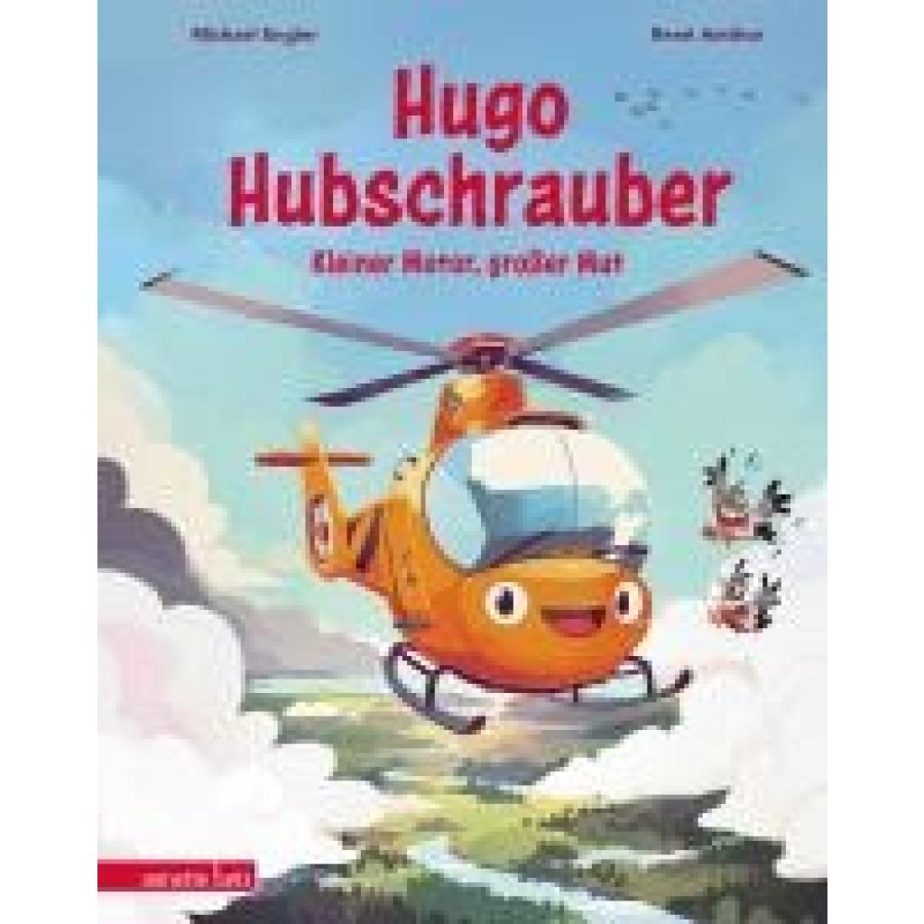 9783219120349 - Hugo Hubschrauber - Kleiner Motor großer Mut - Michael Engler Gebunden