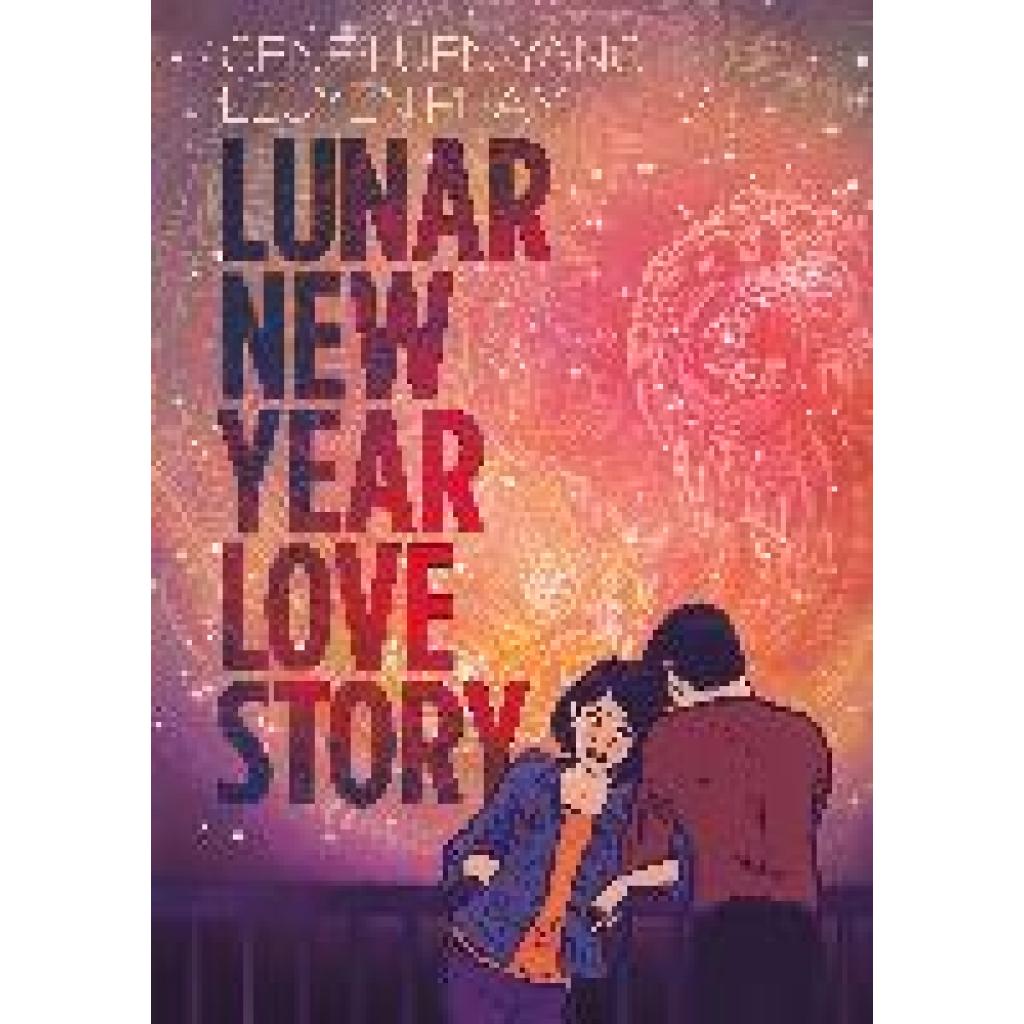 9781250908261 - Lunar New Year Love Story - Gene Luen Yang Kartoniert (TB)