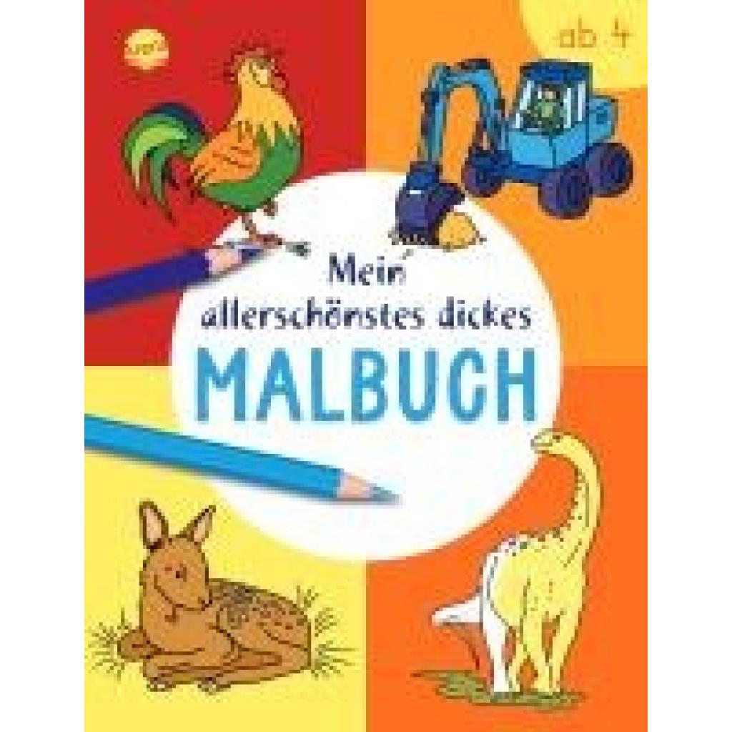 9783401720388 - Mein allerschönstes dickes Malbuch Kartoniert (TB) 9783401720388 - Mein allerschönstes dickes Malbuch Kartoniert (TB)