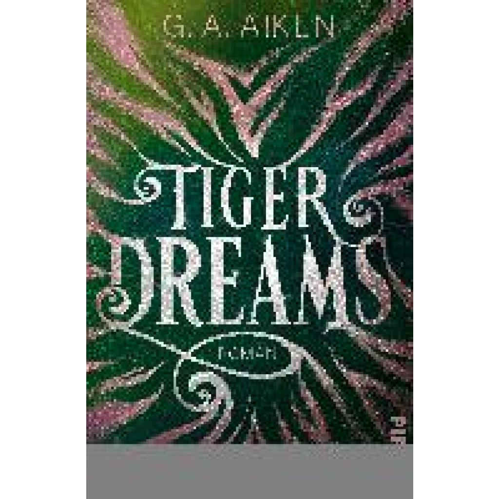 9783492282727 - Tiger Dreams   Tigers Bd2 - G A Aiken Taschenbuch