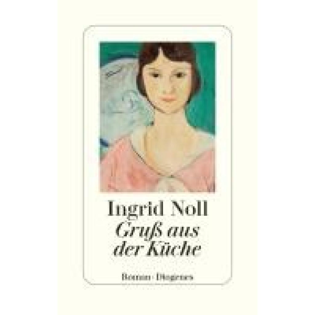 9783257072778 - Gruß aus der Küche - Ingrid Noll Gebunden