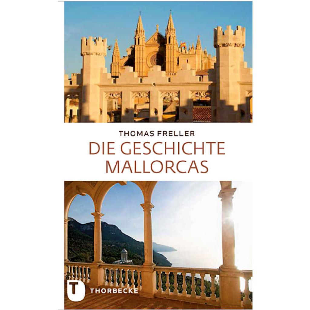 9783799504249 - Die Geschichte Mallorcas - Thomas Freller Gebunden