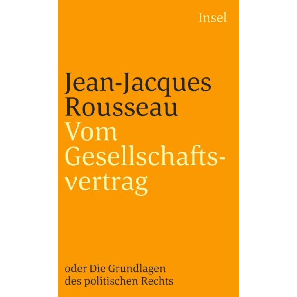 Rousseau, Jean-Jacques: Vom Gesellschaftsvertrag oder Grundlagen des politischen Rechts