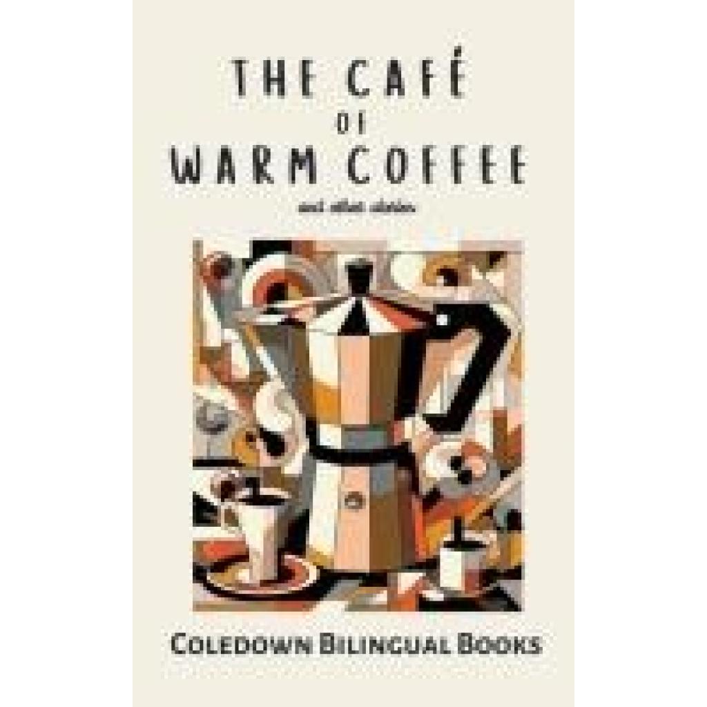 Books, Coledown Bilingual: The Café of Warm Coffee and Other Stories