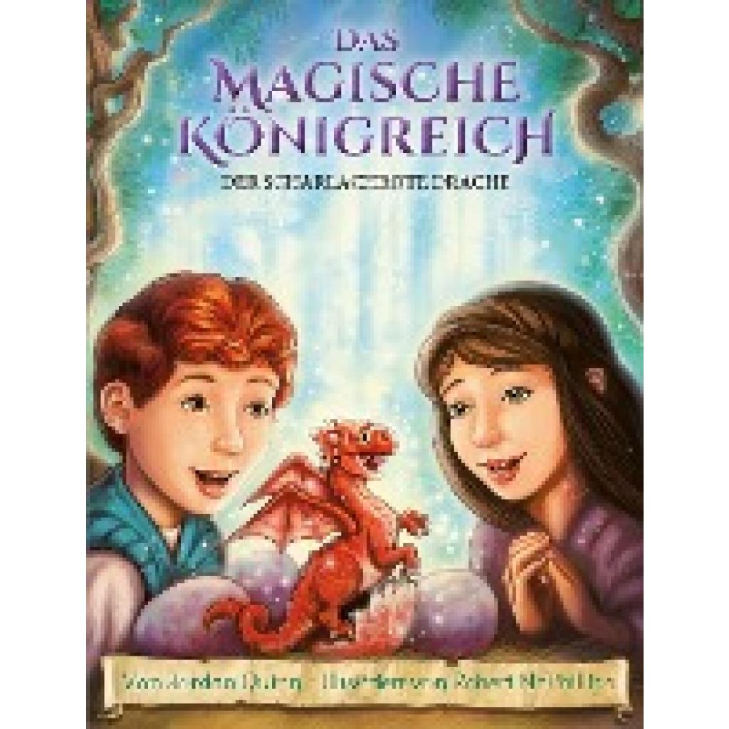 9783985851737 - Das magische Königreich - Der scharlachrote Drache - Jordan Quinn Gebunden 9783985851737 - Das magische Königreich - Der scharlachrote Drache - Jordan Quinn Gebunden