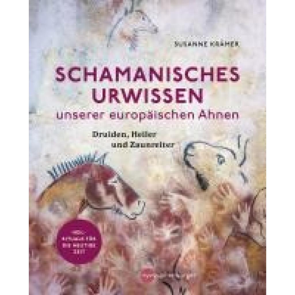 9783968600826 - Schamanisches Urwissen unserer europäischen Ahnen - Susanne Krämer Kartoniert (TB)