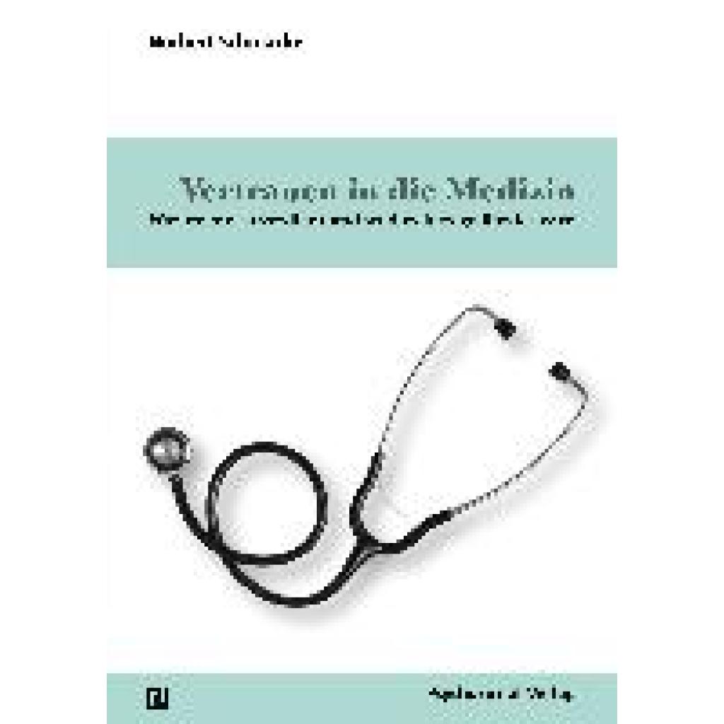 9783837932645 - Vertrauen in die Medizin - Norbert Schmacke Kartoniert (TB)