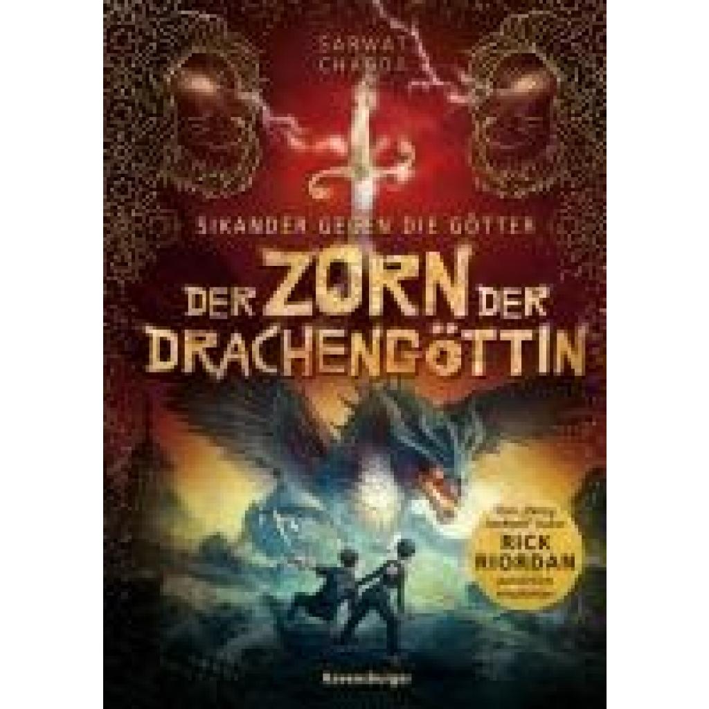 Chadda, Sarwat: Sikander gegen die Götter, Band 2: Der Zorn der Drachengöttin (Rick Riordan Presents)